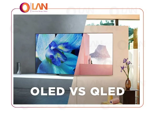 بین تلویزیون های QLED و OLED کدام یک بهتر است؟